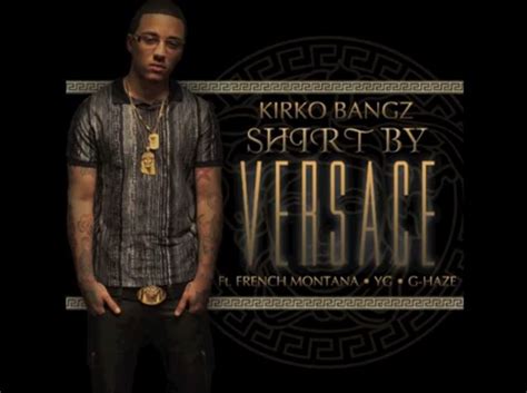 shirt by versace kirko|Video: Kirko Bangz Ft. French Montana, YG & G Haze .